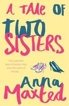 Couverture du livre « A Tale of Two Sisters » de Anna Maxted aux éditions Random House Digital