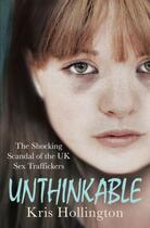 Couverture du livre « Unthinkable » de Kris Hollington aux éditions Simon And Schuster Uk