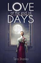 Couverture du livre « Love at the End of Days » de Shanley Tera aux éditions Omnific Publishing