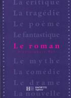 Couverture du livre « Le roman » de Bruno Vercier aux éditions Hachette Education