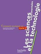 Couverture du livre « COMMENT ENSEIGNER EN... ; cycle 3 ; les sciences expérimentales et la technologie » de Herreman+Boyer+Degre aux éditions Hachette Education