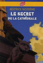 Couverture du livre « Le secret de la cathédrale » de Nicodeme/Ehretsmann aux éditions Le Livre De Poche Jeunesse