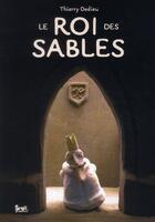 Couverture du livre « Le roi des sables » de Thierry Dedieu aux éditions Seuil Jeunesse