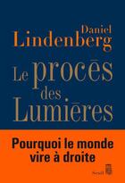 Couverture du livre « Le procès des lumières » de Daniel Lindenberg aux éditions Seuil