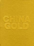 Couverture du livre « China gold » de  aux éditions Gallimard