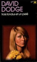 Couverture du livre « Trois tondus et un pelé » de David Dodge aux éditions Gallimard