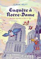 Couverture du livre « Enquête à Notre Dame » de Quentin Vijoux et Claude Helft aux éditions Gallimard Jeunesse Giboulees