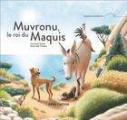 Couverture du livre « Muvronu, roi du maquis » de Francette Orsoni et Mary-Gael Orsoni aux éditions Pere Castor
