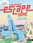 Couverture du livre « Mon premier escape game : la tour Eiffel enquête à Paris ! » de Mymi Doinet et Melanie Roubineau aux éditions Nathan