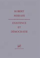 Couverture du livre « Existence et démocratie » de Robert Misrahi aux éditions Puf