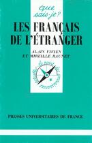 Couverture du livre « Les français de l'étranger » de Alain Vivien et Mireille Raunet aux éditions Que Sais-je ?