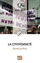 Couverture du livre « La citoyenneté (4e édition) » de Anicet Le Pors aux éditions Que Sais-je ?