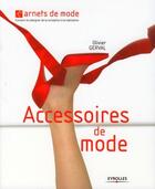 Couverture du livre « Accessoires de modes » de Olivier Gerval aux éditions Eyrolles
