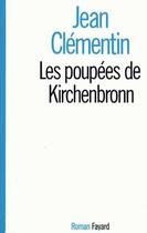 Couverture du livre « Les Poupées de Kirchenbronn » de Jean Clementin aux éditions Fayard