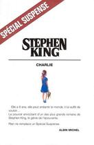 Couverture du livre « Charlie » de Stephen King aux éditions Albin Michel