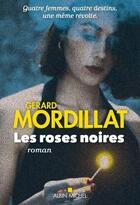 Couverture du livre « Les roses noires » de Gerard Mordillat aux éditions Albin Michel