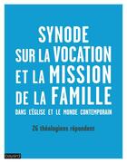 Couverture du livre « La vocation et la mission de la famille dans l'Eglise et dans le monde contemporain » de  aux éditions Bayard