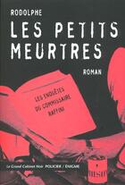 Couverture du livre « Les petits meurtres » de Rodolphe aux éditions Manitoba