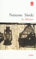 Couverture du livre « Le mineur » de Soseki Natsume aux éditions Le Livre De Poche