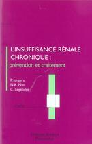 Couverture du livre « L'insuffisance renale chronique. prevention et traitement (3. ed.) (3e édition) » de Paul Jungers aux éditions Lavoisier Medecine Sciences