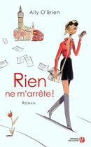 Couverture du livre « Rien ne m'arrête » de Ally O'Brien aux éditions Presses De La Cite