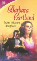 Couverture du livre « Le plus séduisant des officiers » de Barbara Cartland aux éditions J'ai Lu