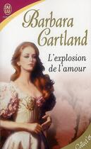 Couverture du livre « L'explosion de l'amour » de Barbara Cartland aux éditions J'ai Lu