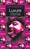 Couverture du livre « Luxure » de Sebastien Lapaque aux éditions J'ai Lu