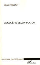 Couverture du livre « Colère selon Platon » de Magali Paillier aux éditions L'harmattan