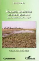 Couverture du livre « Pouvoirs, ressources et développement dans le delta central du Niger » de Boubacar Ba aux éditions L'harmattan