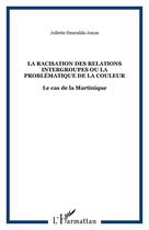 Couverture du livre « La racisation des relations intergroupes ou la problématique » de Juliette Smeralda-Amon aux éditions Editions L'harmattan