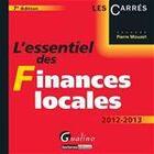 Couverture du livre « L'essentiel des finances locales ; 2012-2013 (7e édition) » de Pierre Mouzet aux éditions Gualino Editeur
