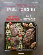Couverture du livre « 1 produit = 2 recettes : as de la plancha ou roi du barbecue » de Pierre-Louis Viel et Valery Drouet aux éditions Mango