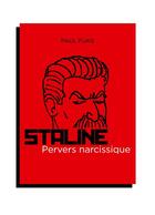 Couverture du livre « Staline, pervers narcissique » de Paul Fuks aux éditions Books On Demand