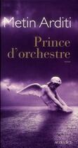 Couverture du livre « Prince d'orchestre » de Metin Arditi aux éditions Actes Sud