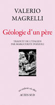 Couverture du livre « Geologie d'un pere » de Valerio Magrelli aux éditions Editions Actes Sud