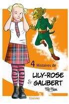 Couverture du livre « 4 Histoires de Lily-Rose et Galibert » de Mito Mann aux éditions Edilivre