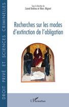 Couverture du livre « Recherches sur les modes d'extinction de l'obligation » de Lionel Andreu aux éditions L'harmattan