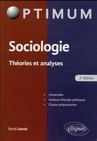 Couverture du livre « Sociologie ; théorie et analyse (2e édition) » de Rene Llored aux éditions Ellipses