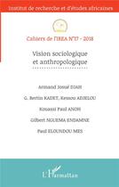 Couverture du livre « Cahiers de l'IREA t.17 : vision sociologique et anthropologique » de Cahiers De L'Irea 17 aux éditions L'harmattan