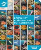 Couverture du livre « Poissons et espèces marines de Méditerranée » de  aux éditions Glenat