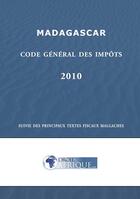 Couverture du livre « Madagascar, Code general des impots 2010 » de Droit-Afrique aux éditions Droit-afrique.com