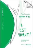 Couverture du livre « Recharge de partitions N°22 pour classeur L'intégrale - 2016 » de Chants Il Est Vivant aux éditions Emmanuel