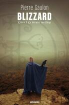 Couverture du livre « Blizzard t.3 ; le dernier sortilège » de Pierre Gaulon aux éditions Mnemos