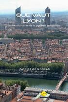 Couverture du livre « Que vaut Lyon ? histoire et analyse de la propirété immobilière » de Patrice De Moncan aux éditions Mecene