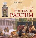 Couverture du livre « Les routes du parfum » de Creezy Courtoy aux éditions Fournel