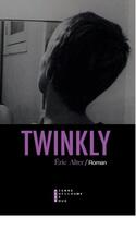 Couverture du livre « Twinkly » de Eric Alter aux éditions Pierre-guillaume De Roux