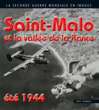Couverture du livre « Saint-malo et la vallee de la rance - ete 1944 » de Eric Rondel aux éditions Ouest & Cie