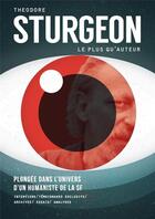Couverture du livre « Theodore Sturgeon, le plus qu'auteur ; plongée dans l'univers d'un humaniste de la SF » de Theodore Sturgeon aux éditions Actusf