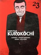 Couverture du livre « Inspecteur Kurokôchi Tome 23 » de Takashi Nagasaki et Koji Kono aux éditions Komikku